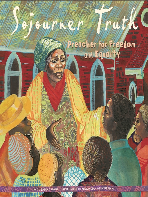 Title details for Sojourner Truth by Suzanne Slade - Wait list